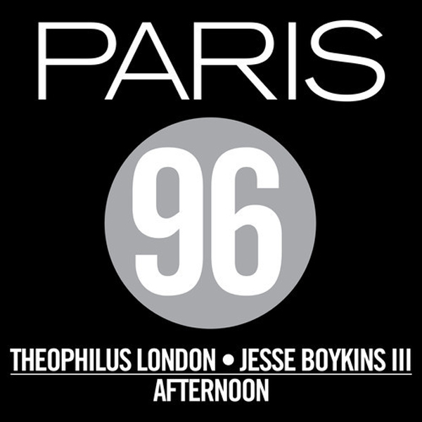 Paris 96 Theophilus London Jesse Boykins III Afternoon