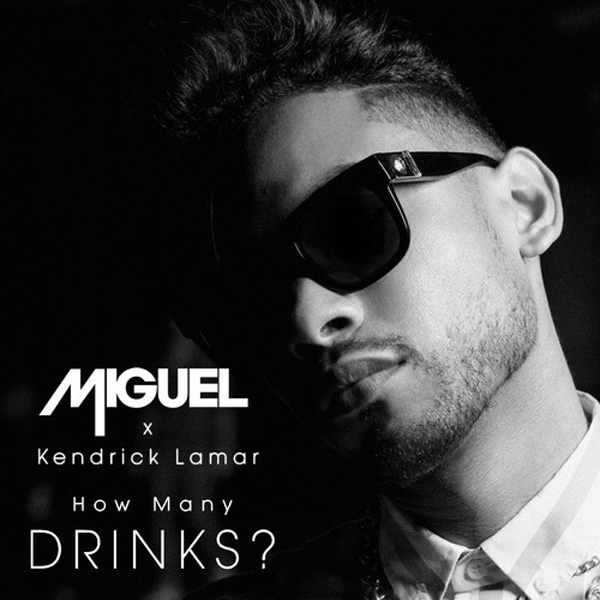 Miguel How Many Drinks Remix Kendrick Lamar