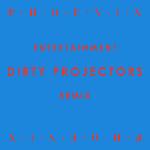 Phoenix Entertainment Dirty Projectors Remix