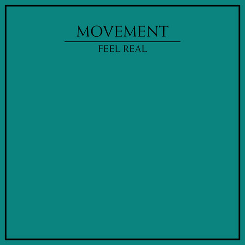 MOVEMENT Feel Real