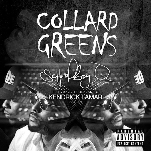 ScHoolboy Q Collard Greens Kendrick Lamar