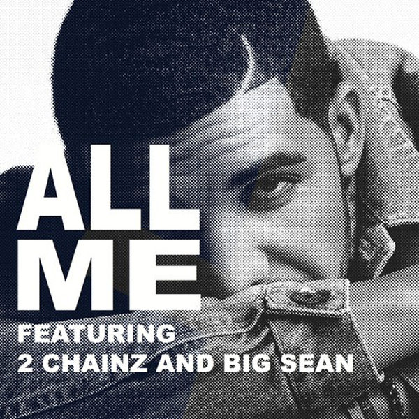 Drake All Me 2 Chainz Big Sean