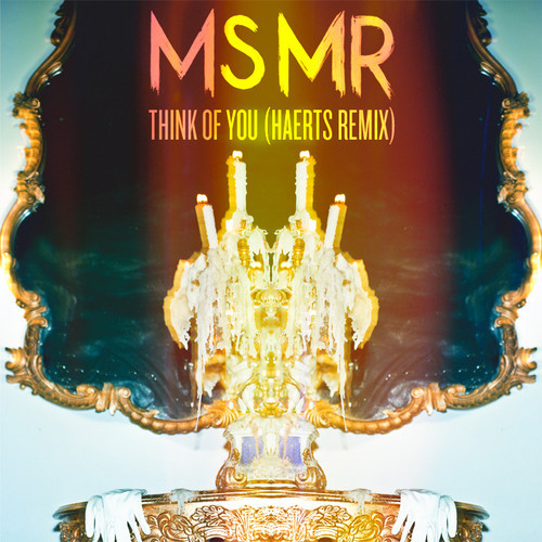 MSMR Think Of You (HAERTS Remix)