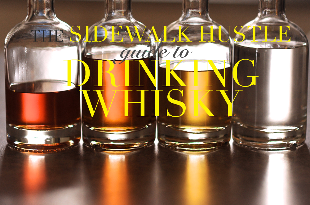 Sidewalk Hustle Guide To Whisky