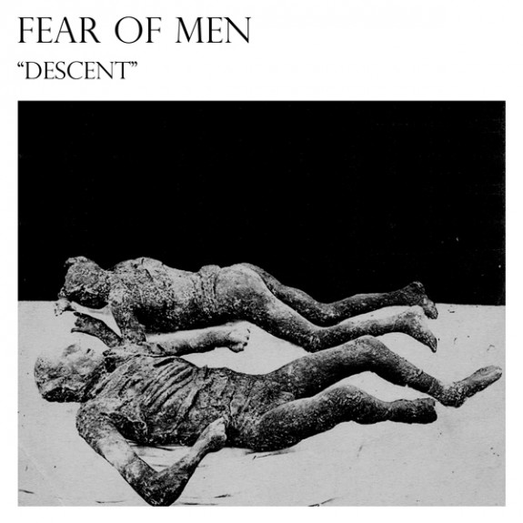Fear Of Men Descent