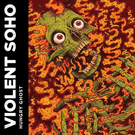 Violent Soho Hungry Ghost