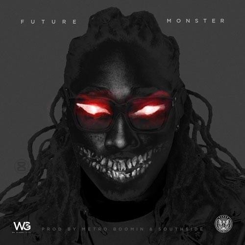 Future Monster Produced by Metro Boomin Southside