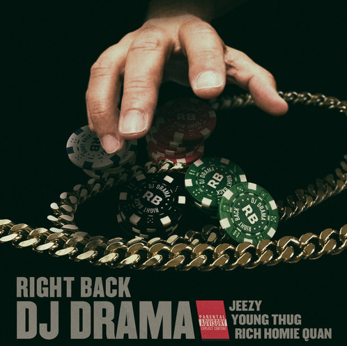 DJ Drama Right Back Jeezy Young Thug Rich Homie Quan