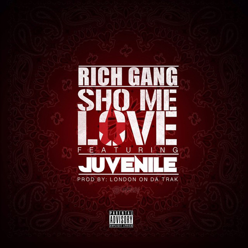 Rich Gang Sho Me Love ft Juvenile Drake