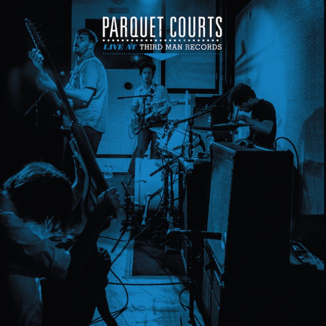 Parquet Courts Live at Third Man Records