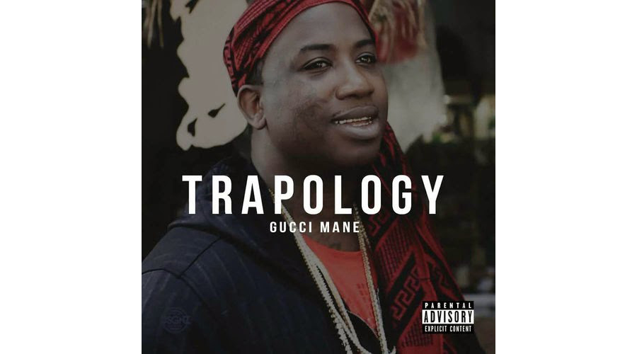 Gucci Mane Trapology