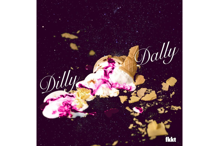 dilly-dally-fkkt-ep