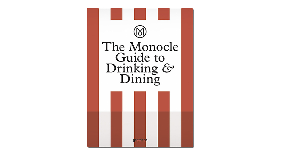 the-monocle-guide-to-drinking-and-dining
